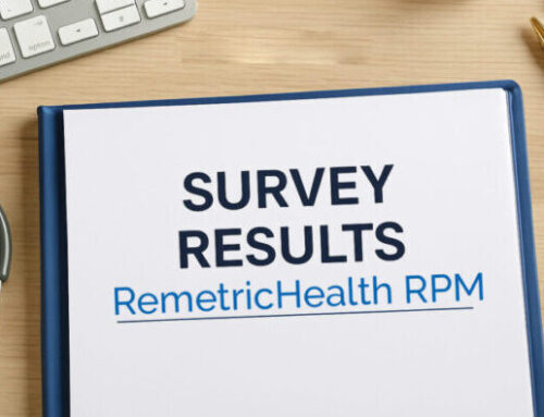 Remote Patient Monitoring Satisfaction: RemetricHealth Scores High